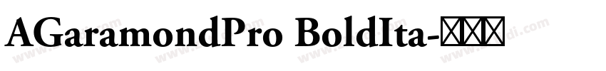 AGaramondPro BoldIta字体转换